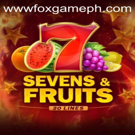 Sevens&Fruits20: Unveiling the Thrills of the FOX GAME